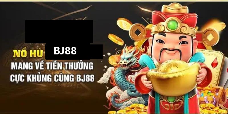 Tham gia khuyến mãi nổ hũ BJ88 nhận vô vàn ưu đãi to